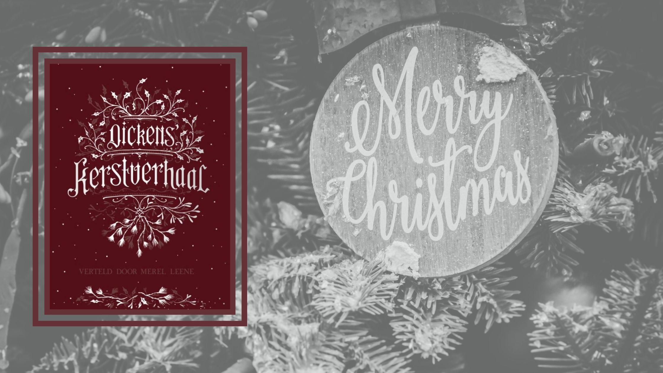 Dickens’ kerstverhaal – verteld door Merel Leene