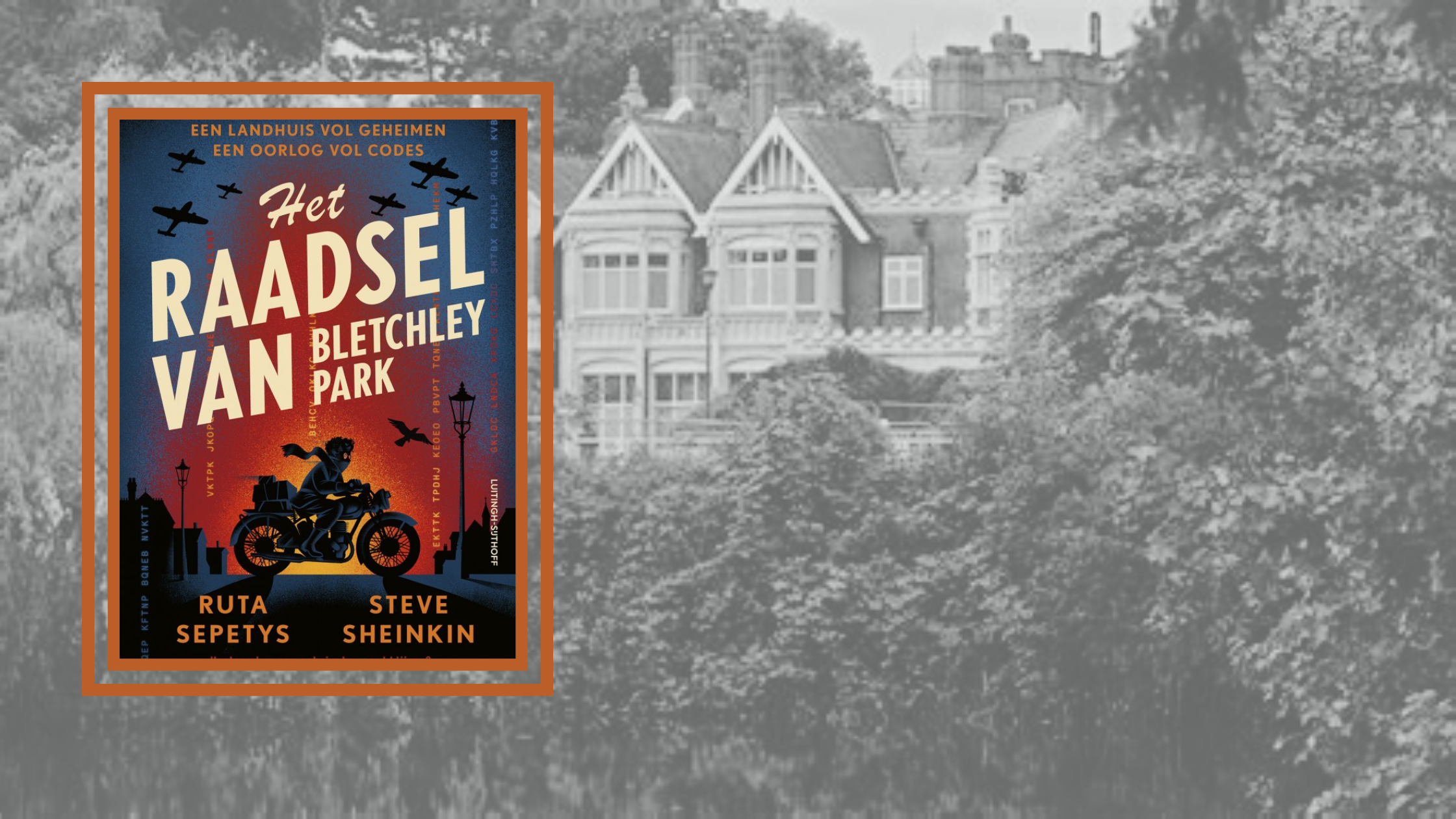 Het raadsel van Bletchley Park – Ruta Sepetys en Steve Scheinkin